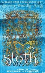 Sloth: The avoidance of physical or spiritual work
