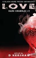 Love: An Dark Microfiction Anthology