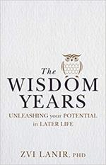 The Wisdom Years: Unleashing Your Potential in Later Life