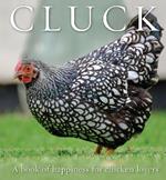 Cluck: A Book of Happiness for Chicken Lovers