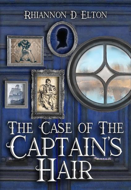 The Case of the Captain's Hair - Rhiannon D. Elton - ebook