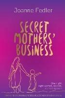 Secret Mothers' Business: One night, eight women, no kids, no holding back