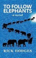 To Follow Elephants