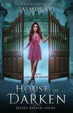 House of Darken: Secret Keepers Series #1