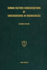 Human Factors Considerations of Undergrounds in Insurgencies