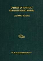 Casebook on Insurgency and Revolutionary Warfare