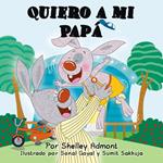 Quiero a mi Papá (I Love My Dad) Spanish Book for Kids