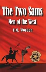 The Two Sams: Men of the West