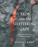 Eros and the Shattering Gaze: Transcending Narcissism