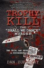 Trophy Kill: the Shall We Dance Murder
