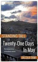 Twenty-One Days In May: Standing Tall, Book Two