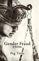 Gender Fraud: a fiction