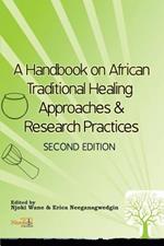 A Handbook on African Traditional Healing Approaches & Research Practices