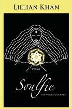 Soulfie: set your soul free - poems