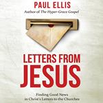 Letters from Jesus: Finding Good News in Christ's Letters to the Churches