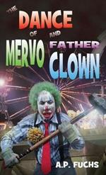 The Dance of Mervo and Father Clown: A Clown Horror Novelette