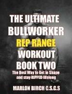 The Ultimate Bullworker Power Rep Range Workouts Book Two