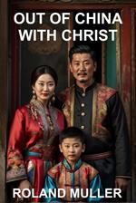 Out of China, With Christ