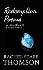 Redemption Poems: A Little Book of Remembrance