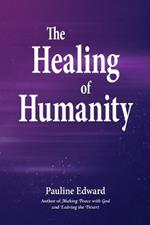 The Healing of Humanity