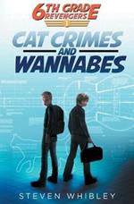 6th Grade Revengers: Cat Crimes and Wannabes