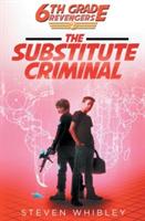 6th Grade Revengers: The Substitute Criminal