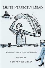 Quite Perfectly Dead: Cards and Crime in Vegas and Montreal