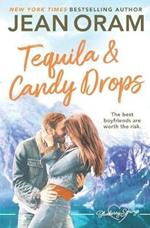 Tequila and Candy Drops: A Blueberry Springs Sweet Romance