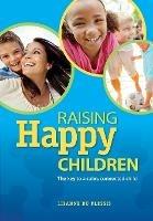 Raising happy children: The key to a calm, composed child
