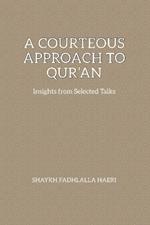 A Courteous Approach to Qur'an