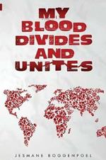 My Blood Divides and Unites: Racial reconciliation, healing, inclusion