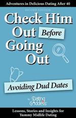 Check Him Out Before Going Out: Avoiding Dud Dates