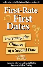 First-Rate First Dates: Increasing the Chances of a Second Date