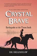 Crystal Brave: Earthquake at the Taum Sauk