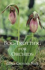 Bog-Trotting for Orchids