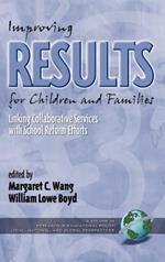 Improving Results for Children and Families: Linking Collaborative Services with School Reform Efforts