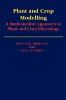 Plant and Crop Modelling: A Mathematical Approach to Plant and Crop Physiology