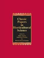 Classic Papers in Horticultural Science