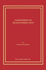 Maimonides on Human Perfection