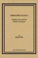 Rereading Talmud: Gender, Law, and the Poetics of Sugyot