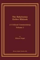 The Babylonian Esther Midrash: A Critical Commentary, Volume 3