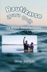 Bautizarse ?para que? La Biblia tiene la razon