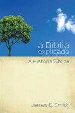 a Biblia explicada A Historia Biblica