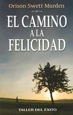 El Camino a la Felicidad