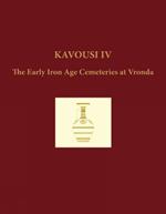 Kavousi IV (2-volume set): The Early Iron Age Cemeteries at Vronda