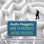 Audio Nuggets: How To Navigate Office Politics