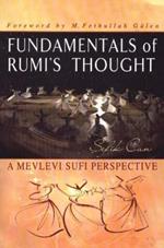 Fundamentals of Rumi's Thought: A Mevlevi Sufi Perspective