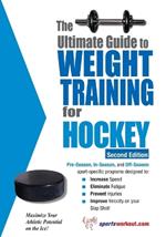 Ultimate Guide to Weight Training for Hockey: 2nd Edition