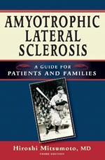 Amyotrophic Lateral Sclerosis: A Guide for Patients and Families