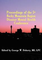 Proceedings of the 5th Rocky Mountain Region Disaster Mental Health Conference